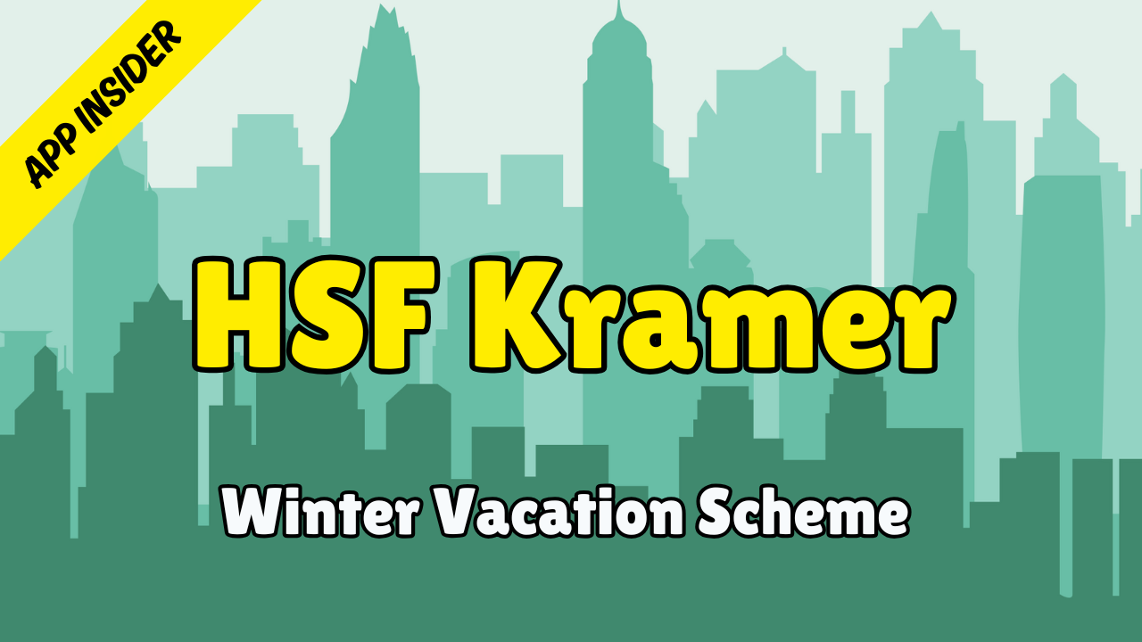 HSF Kramer (Winter Vacation Scheme 2025) - Application Insider