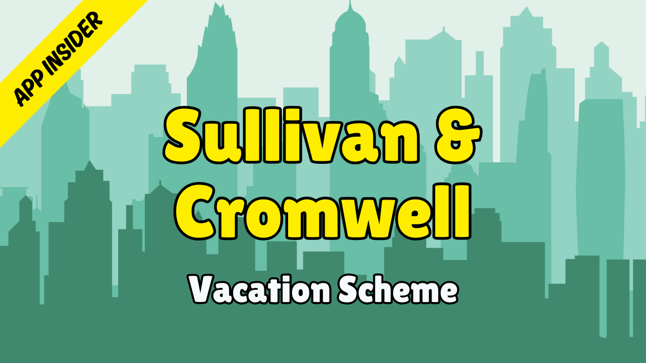 Sullivan & Cromwell - Application Insider (Vacation Scheme 2026)