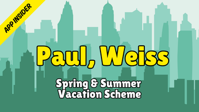 Paul Weiss (Summer Vacation Scheme 2026) - Application Insider